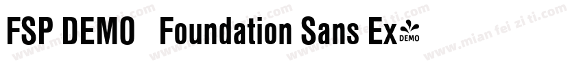 FSP DEMO   Foundation Sans Ex字体转换